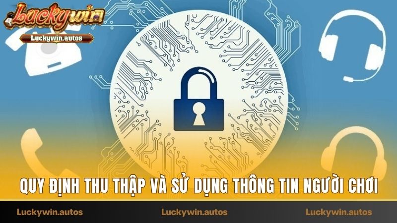 Quy định thu thập và sử dụng thông tin người chơi